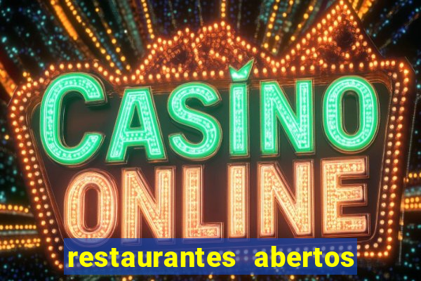 restaurantes abertos no natal porto alegre